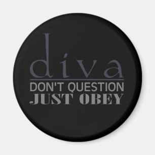 Diva: Don't Question Magnet