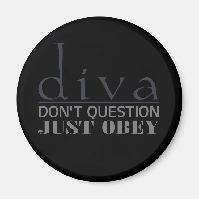 Diva: Don't Question Magnet (Front)