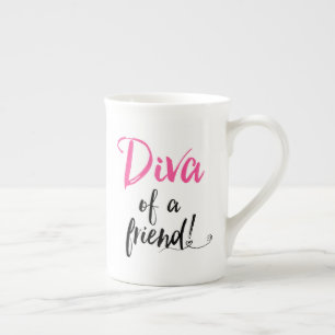 "Diva of a Friend" Bone China Mug