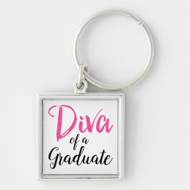 Diva of a Graduate! Key Ring (Front)