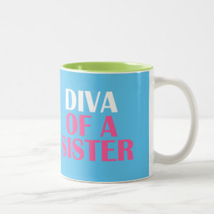 "DIVA OF A SISTER" Two-Tone COFFEE MUG