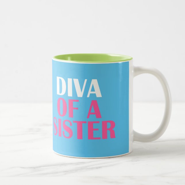 "DIVA OF A SISTER" Two-Tone COFFEE MUG (Right)