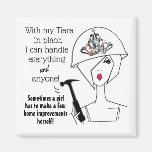 “Diva with a Tool Belt…making improvements!” Magnet