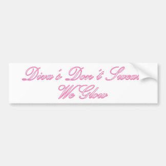 Diva's Don't Sweat Bumper Sticker