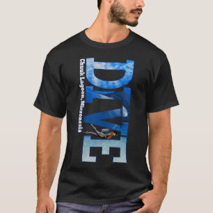 Dive Chuuk Lagoon Scuba Diving Snorkeling T-Shirt