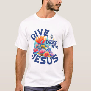 Dive Deep Into Jesus Vbs Christian Scuba Diving Un T-Shirt