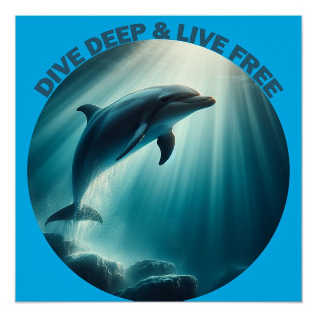 Dive Deep Live Free Dolphin  Poster (Front)