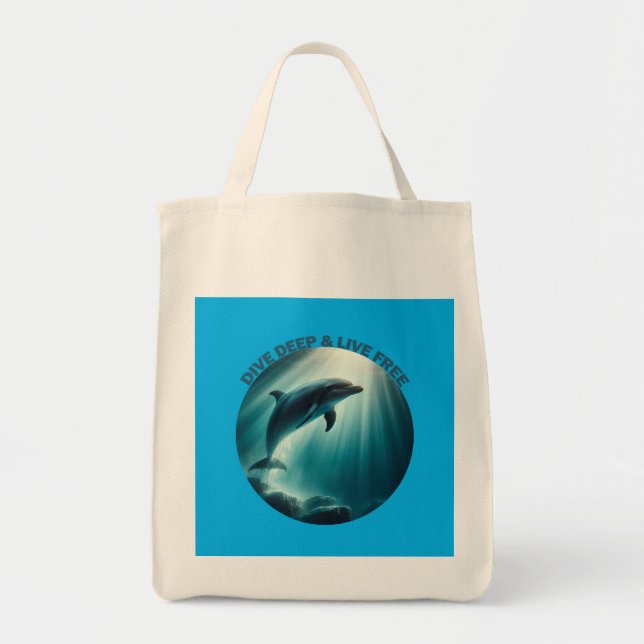 Dive Deep Live Free Dolphin  Tote Bag (Front)