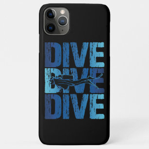 Dive Dive Dive - Scuba Diver Underwater Diving iPhone 11 Pro Max Case