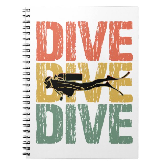 Dive Dive Dive - Scuba Diver Underwater Diving Notebook (Front)