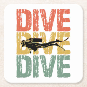Dive Dive Dive - Scuba Diver Underwater Diving Square Paper Coaster