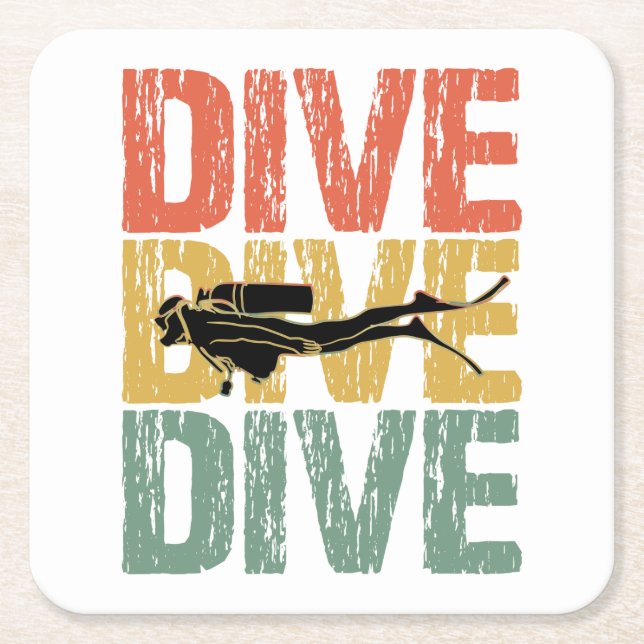 Dive Dive Dive - Scuba Diver Underwater Diving Square Paper Coaster (Front)