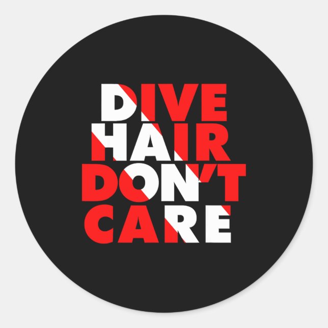 Dive Hair Don't Care  Classic Round Sticker (Front)