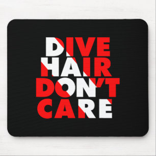 Dive Hair Don't Care Mouse Pad