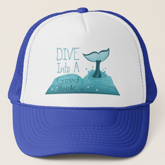 Dive into a Good Book Trucker Hat (Front)