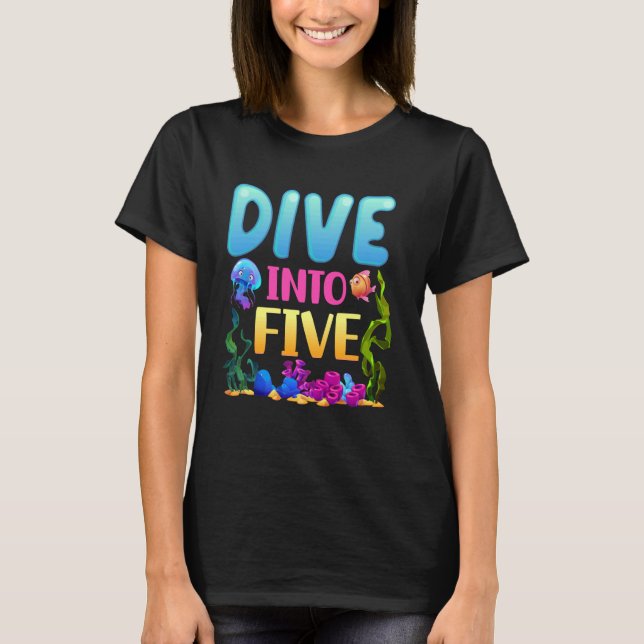 Dive Into Five Birthday Ocean Theme Party 5 Years  T-Shirt (Front)