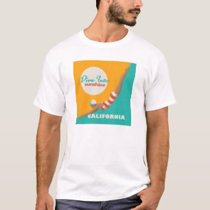 Dive Into Sunshine   California T-Shirt