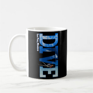 Dive La Paz Scuba Diving Snorkeling Coffee Mug
