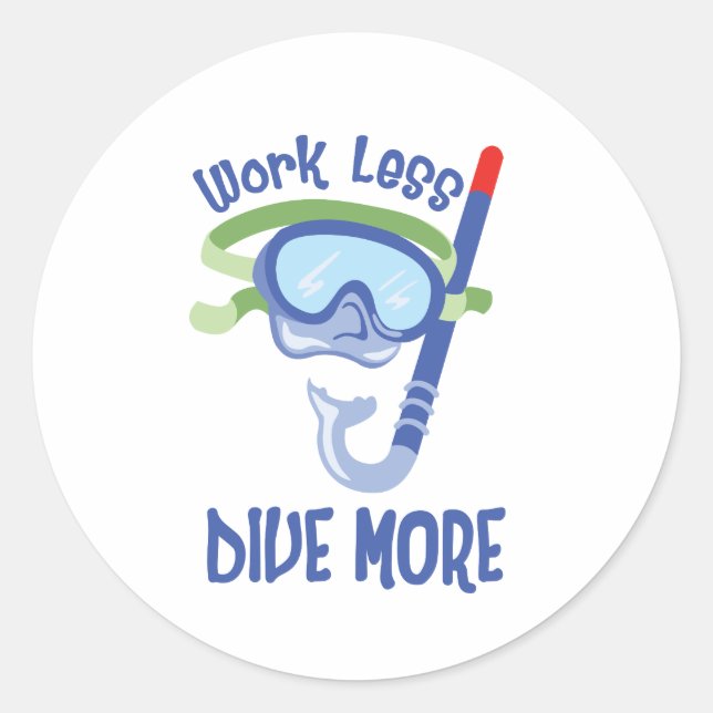 Dive More Classic Round Sticker (Front)