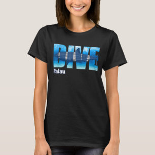 DIVE Palau SCUBA Diving Snorkelling T-Shirt