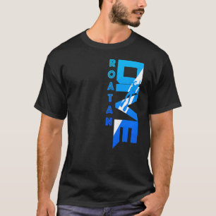 Dive Roatan Vacation Diving T-Shirt