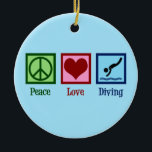 Dive Team Peace Love Diving Ceramic Ornament<br><div class="desc">Peace Love Diving. A cute diver Christmas gift for a dive team featuring a peace sign,  heart,  and a professional diver.</div>