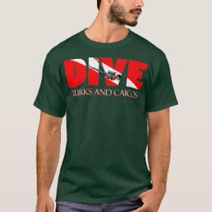 DIVE Turks and Caicos SCUBA Diving Snorkelling T-Shirt