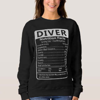 Diver Nutrition Facts Sarcastic Graphic Humor Sweatshirt