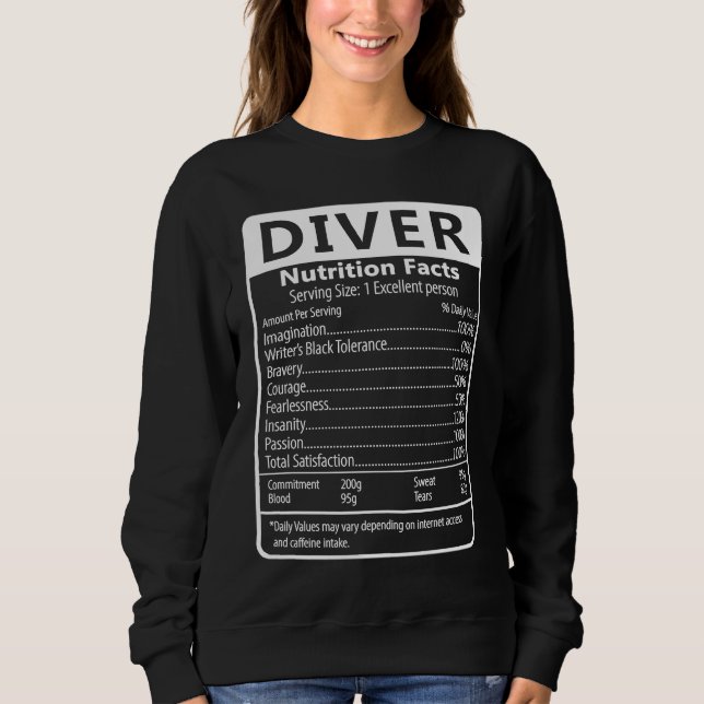 Diver Nutrition Facts Sarcastic Graphic Humor Sweatshirt (Front)
