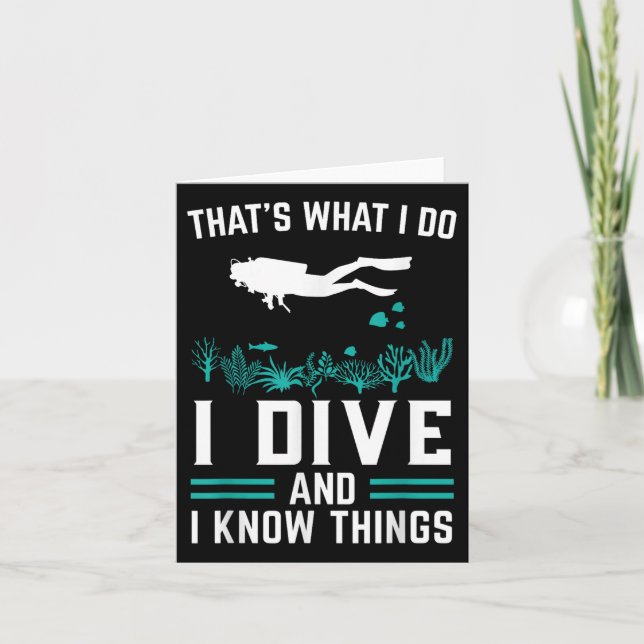 Diver Saying I Dive And Know Things  Card (Front)