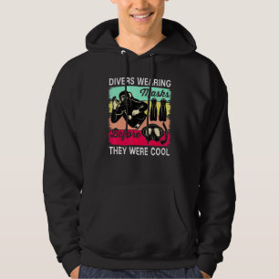 Divers Wearing Masks Before They Were Cool Scuba D Hoodie