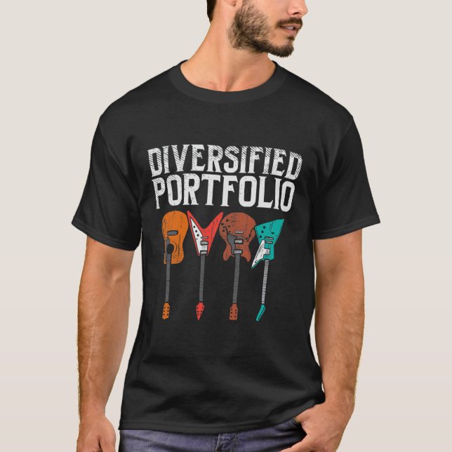 Diversified Portfolio For Guitar Player  T-Shirt (Front)