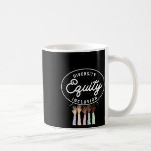 Diversity Equity And Inclusion Sticker  Coffee Mug