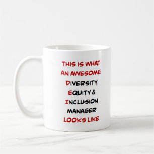 diversity, equity &inclusion manager, awesome coffee mug