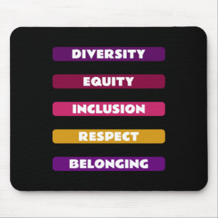 Diversity Equity Inclusion Respect Belonging Pack  Mouse Pad