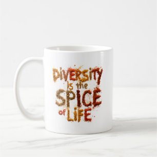 Diversity is the Spice of Life - Safe Space Coffee Mug