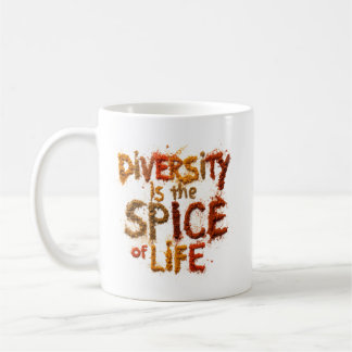 Diversity is the Spice of Life - Safe Space Coffee Mug