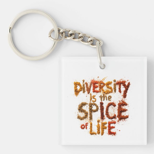 Diversity is the Spice of Life - Safe Space Key Ring (Front)