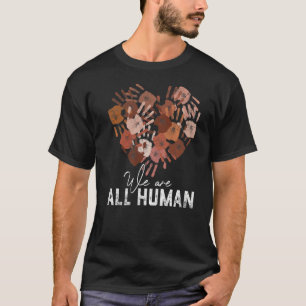 Diversity Melanin Skin Tone Hand Heart We Are All  T-Shirt