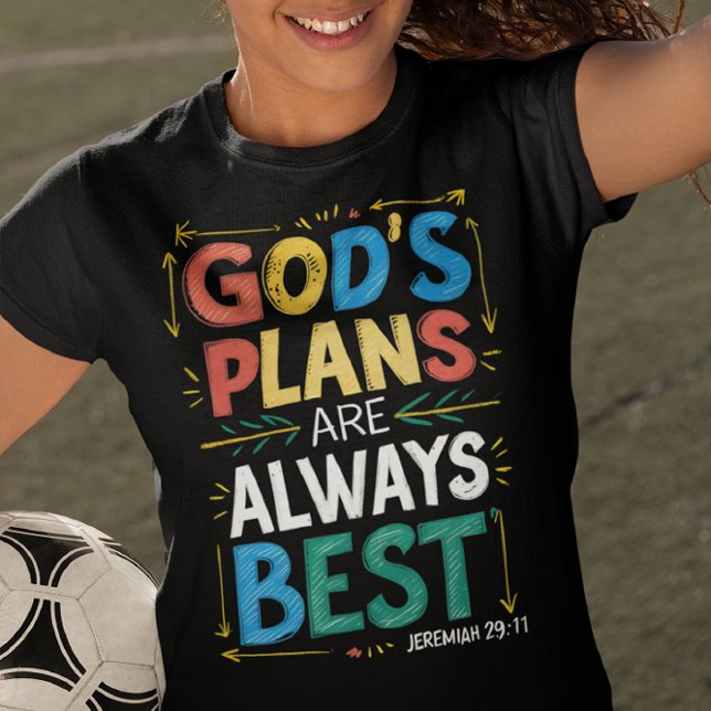 Divine Designs Gods plans are always best  T-Shirt (Creator Uploaded)