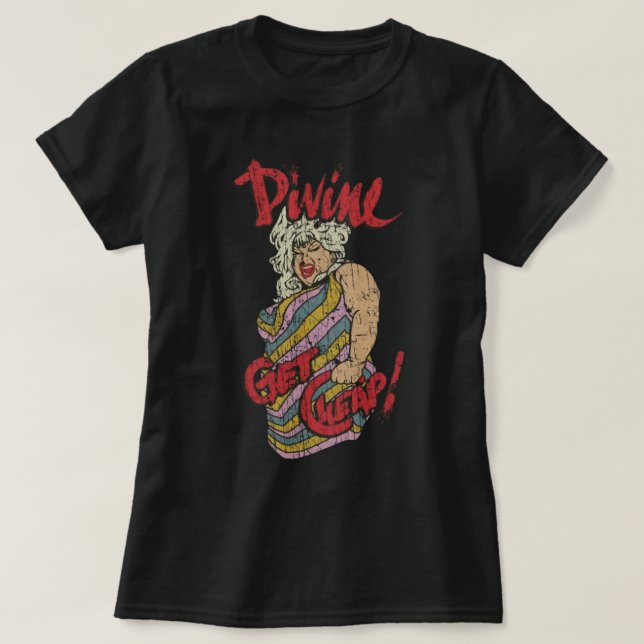 Divine Get Cheap 1981 T-Shirt (Design Front)