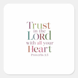 Divine Trust Embracing God's Wisdom: Proverbs 3:5 Square Sticker