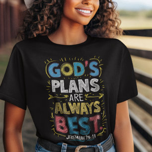 Divine Wisdom: Gods Plans Are Always Best T-Shirt