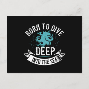 Diving - Born To Dive Deep Into The Sea Postcard