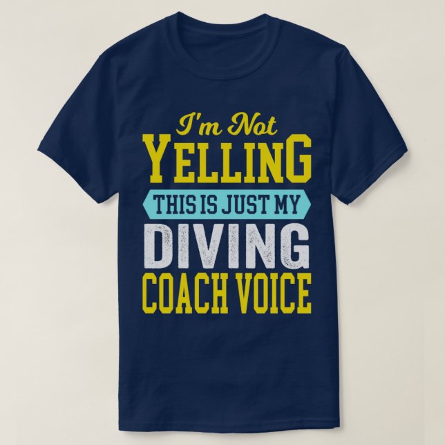 Diving Coach Voice Cool Funny Best Scuba Diver Quo T-Shirt (Design Front)