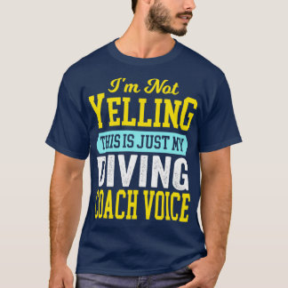 Diving Coach Voice Cool Funny Best Scuba Diver Quo T-Shirt