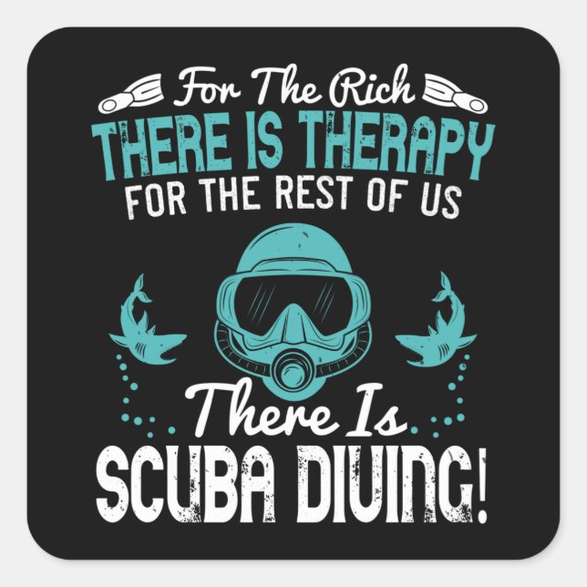 Diving - For The Rich There Is Therapy Square Sticker (Front)