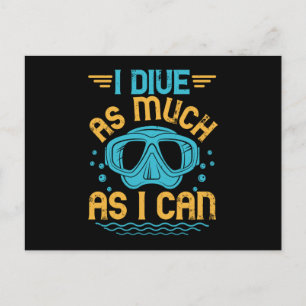 Diving - I Dive As Much As I can Postcard