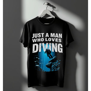 Diving Just a Man Who Loves Diving T-Shirt