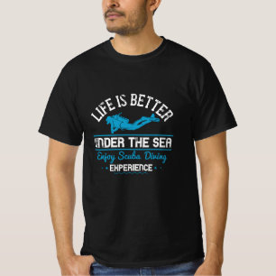 Diving - Life Is Better Under The Sea T-Shirt
